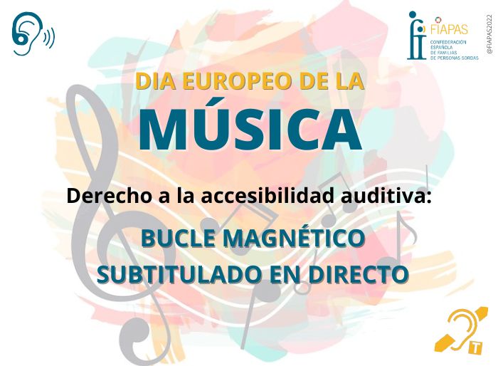 Día Europeo de la Música.  FIAPAS RECLAMA ACCESIBILIDAD AUDITIVA EN EVENTOS Y ESPECTÁCULOS MUSICALES PARA GARANTIZAR LOS DERECHOS Y LA INCLUSIÓN DE LAS PERSONAS CON SORDERA