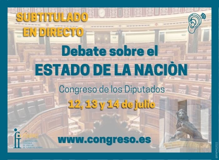 FIAPAS subtitula en directo el Debate sobre el Estado de la Nación los días 12, 13 y 14 de julio