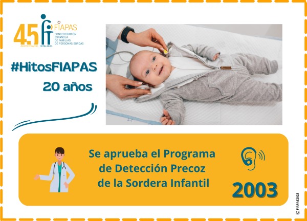 NOVIEMBRE 2003. SE APRUEBA EL PROGRAMA DE DETECCIÓN PRECOZ DE LA SORDERA INFANTIL