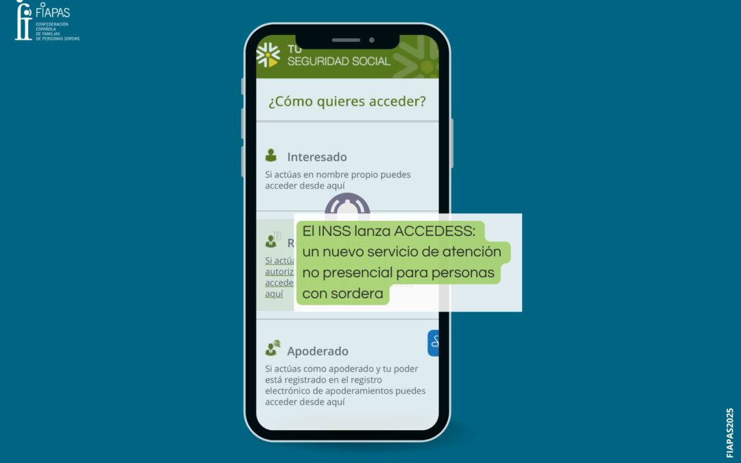EL INSS LANZA ACCEDESS: UN NUEVO SERVICIO DE ATENCIÓN NO PRESENCIAL ACCESIBLE PARA PERSONAS CON SORDERA