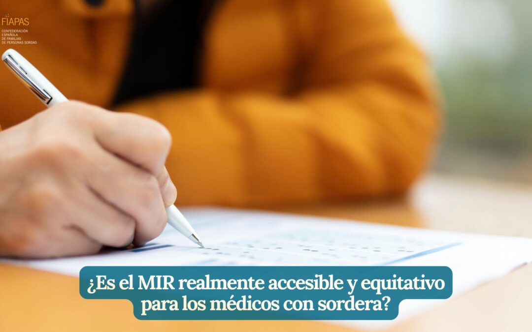 ¿ES EL MIR REALMENTE ACCESIBLE Y EQUITATIVO PARA LOS MÉDICOS CON SORDERA?