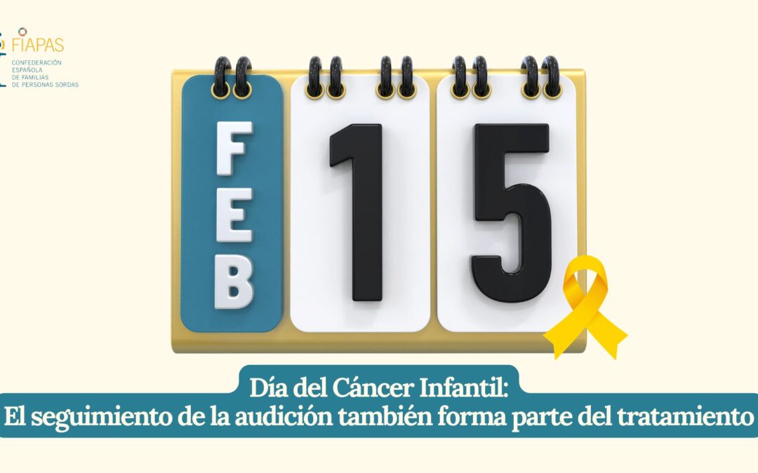 DÍA DEL CÁNCER INFANTIL: EL SEGUIMIENTO DE LA AUDICIÓN TAMBIÉN FORMA PARTE DEL TRATAMIENTO