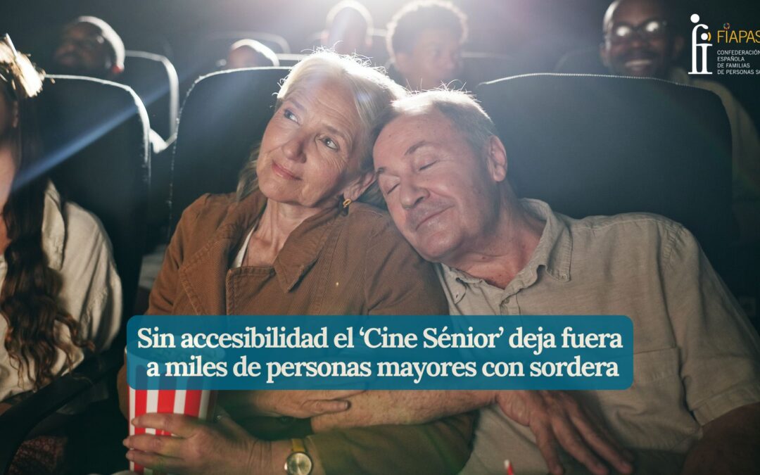 SIN ACCESIBILIDAD EL ‘CINE SÉNIOR’ DEJA FUERA A MILES DE PERSONAS MAYORES CON SORDERA