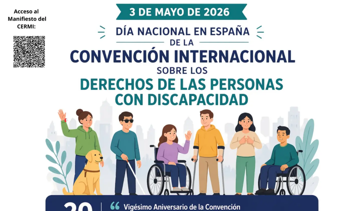 NOS SUMAMOS AL MANIFIESTO DEL CERMI CON MOTIVO DEL DÍA DE LA CONVENCIÓN INTERNACIONAL SOBRE LOS DERECHOS DE LAS PERSONAS CON DISCAPACIDAD 