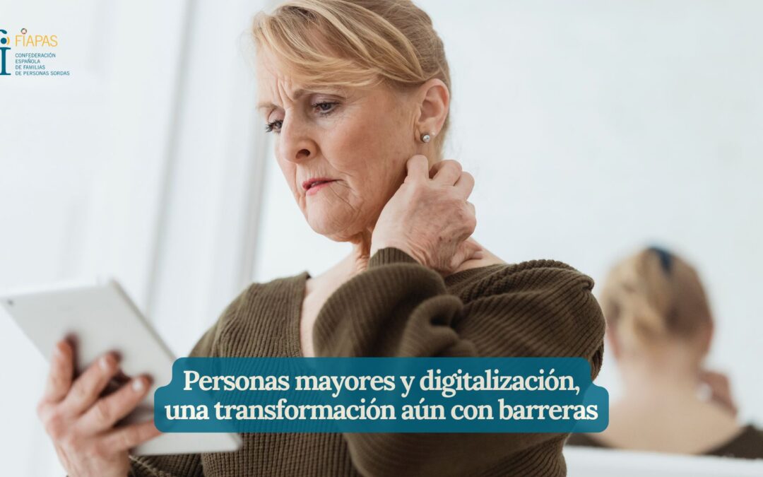 PERSONAS MAYORES Y DIGITALIZACIÓN, UNA TRANSOFRMACIÓN AÚN CON BARRERAS 