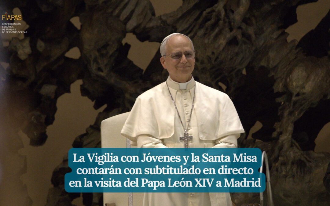 LA VIGILIA CON JÓVENES Y LA SANTA MISA CONTARÁN CON SUBTITULADO EN DIRECTO EN LA VISITA DEL PAPA LEÓN XIV A MADRID 