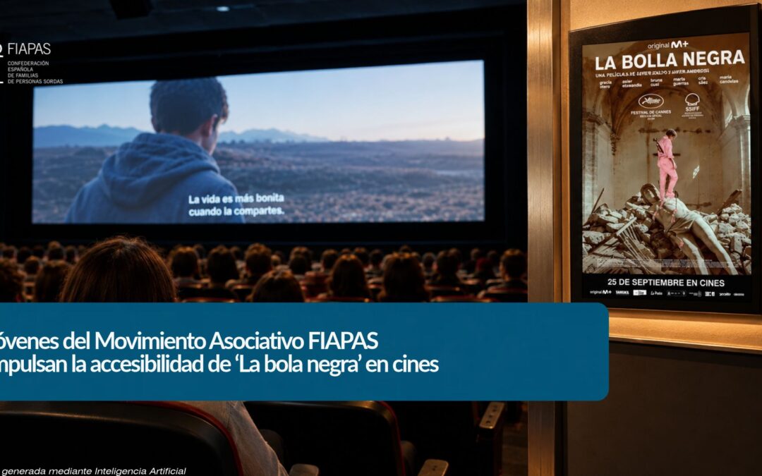 JÓVENES DEL MOVIMIENTO ASOCIATIVO FIAPAS IMPULSAN LA ACCESIBILIDAD DE ‘LA BOLA NEGRA’ EN CINES